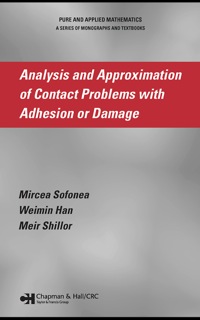Imagen de portada: Analysis and Approximation of Contact Problems with Adhesion or Damage 1st edition 9781584885856