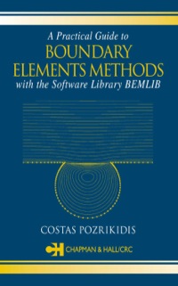 Imagen de portada: A Practical Guide to Boundary Element Methods with the Software Library BEMLIB 1st edition 9781584883234