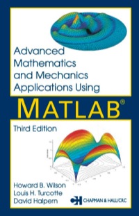 表紙画像: Advanced Mathematics and Mechanics Applications Using MATLAB 3rd edition 9781584882626