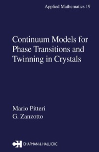 Cover image: Continuum Models for Phase Transitions and Twinning in Crystals 1st edition 9780849303272