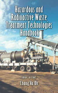Cover image: Hazardous and Radioactive Waste Treatment Technologies Handbook 1st edition 9780849395864