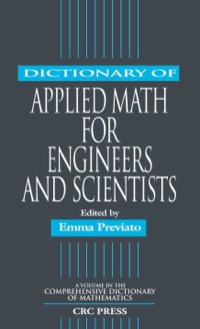Omslagafbeelding: Dictionary of Applied Math for Engineers and Scientists 1st edition 9781584880530