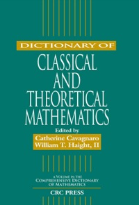Cover image: Dictionary of Classical and Theoretical Mathematics 1st edition 9781584880509