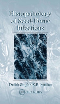 صورة الغلاف: Histopathology of Seed-Borne Infections 1st edition 9780367454357