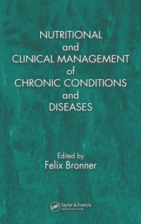 Imagen de portada: Nutritional and Clinical Management of Chronic Conditions and Diseases 1st edition 9780849327650