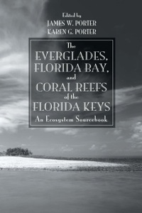 Cover image: The Everglades, Florida Bay, and Coral Reefs of the Florida Keys 1st edition 9780849320262