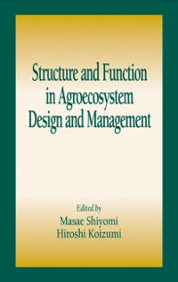 Cover image: Structure and Function in Agroecosystem Design and Management 1st edition 9780849309045