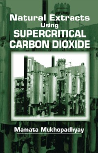 Imagen de portada: Natural Extracts Using Supercritical Carbon Dioxide 1st edition 9780849308192