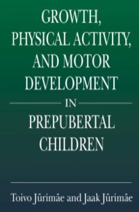 صورة الغلاف: Growth, Physical Activity, and Motor Development in Prepubertal Children 1st edition 9780367397302