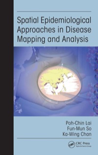 صورة الغلاف: Spatial Epidemiological Approaches in Disease Mapping and Analysis 1st edition 9780367577490