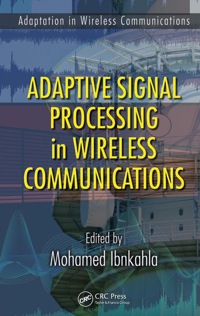 Cover image: Adaptive Signal Processing in Wireless Communications 1st edition 9781420046014