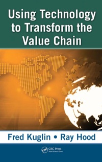 Cover image: Using Technology to Transform  the Value Chain 1st edition 9781420047592