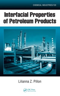 صورة الغلاف: Interfacial Properties of Petroleum Products 1st edition 9780367577612