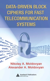 表紙画像: Data-driven Block Ciphers for Fast Telecommunication Systems 1st edition 9780367387983