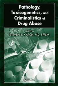 Immagine di copertina: Pathology, Toxicogenetics, and Criminalistics of Drug Abuse 1st edition 9781420054552