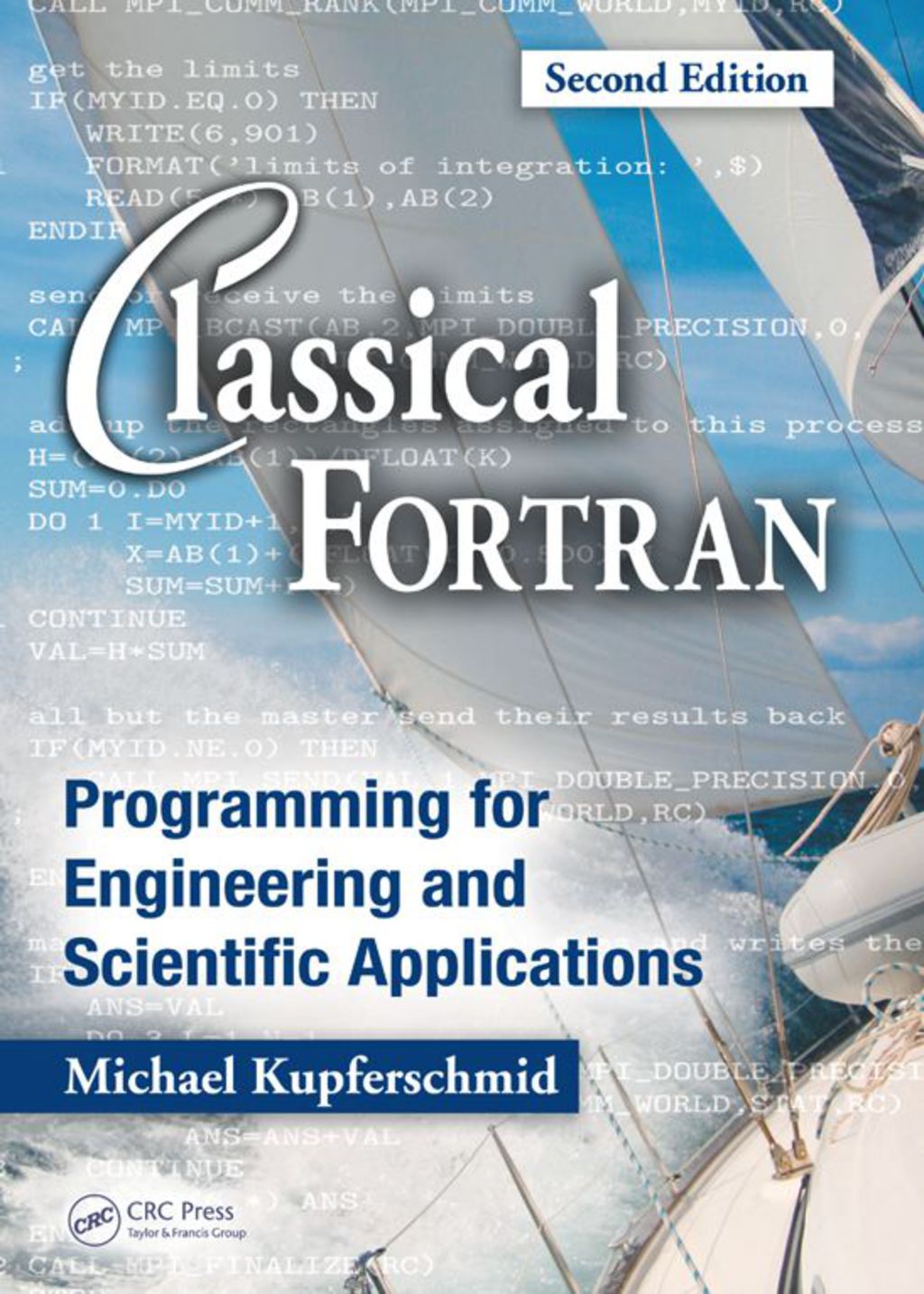 Classical Fortran Programming for Engineering and Scientific Applications, Second Edition 2nd Edition