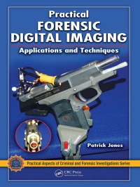 صورة الغلاف: Practical Forensic Digital Imaging 1st edition 9781420060126