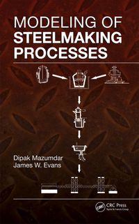 Cover image: Modeling of Steelmaking Processes 1st edition 9781420062434