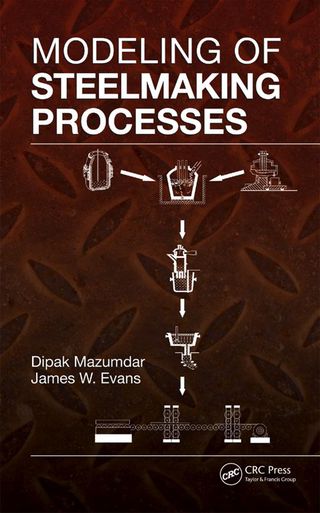 صورة الغلاف: Modeling of Steelmaking Processes 1st edition 9781420062434