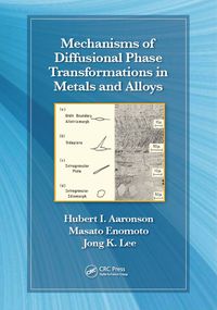 表紙画像: Mechanisms of Diffusional Phase Transformations in Metals and Alloys 1st edition 9781498798099