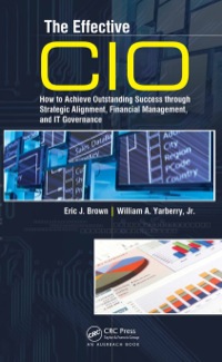 Cover image: The Effective CIO 1st edition 9781420064605