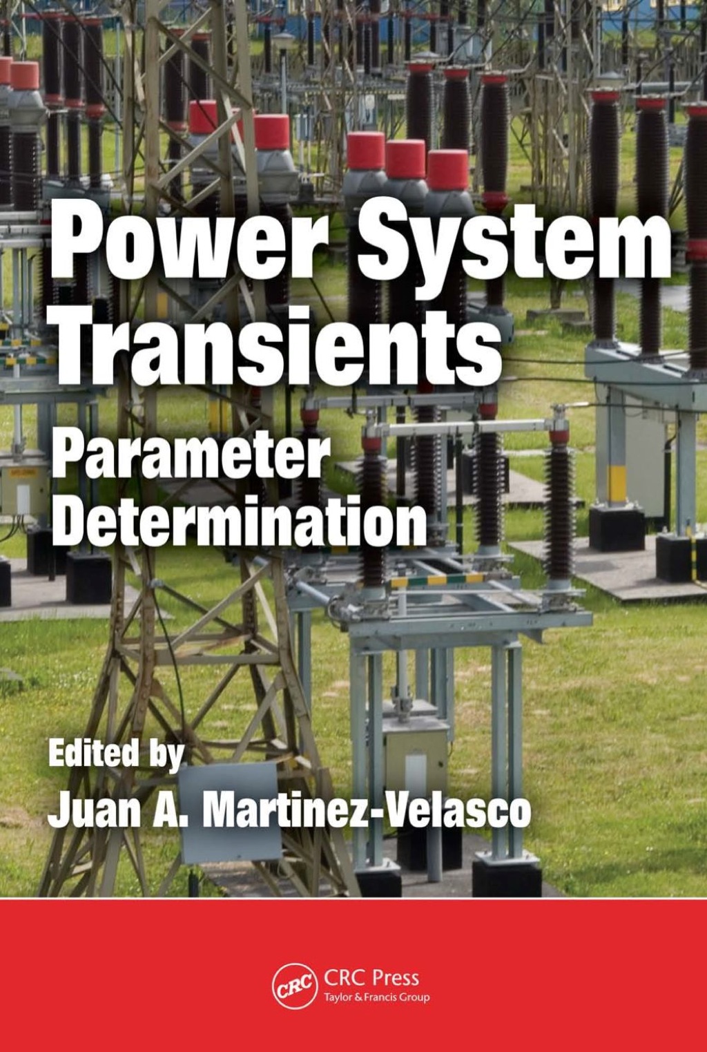 Power System Transients Parameter Determination 1st Edition