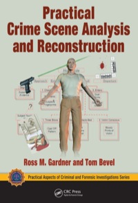 表紙画像: Practical Crime Scene Analysis and Reconstruction 1st edition 9781420065510