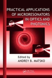Cover image: Practical Applications of Microresonators in Optics and Photonics 1st edition 9781138381391