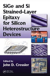 Cover image: SiGe and Si Strained-Layer Epitaxy for Silicon Heterostructure Devices 1st edition 9781420066852