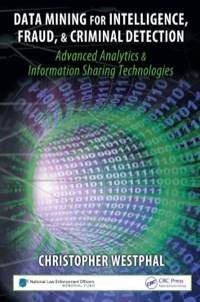 表紙画像: Data Mining for Intelligence, Fraud & Criminal Detection 1st edition 9781420067231