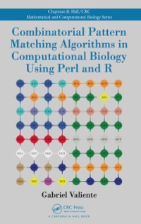 صورة الغلاف: Combinatorial Pattern Matching Algorithms in Computational Biology Using Perl and R 1st edition 9781420069730