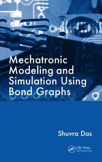 Cover image: Mechatronic Modeling and Simulation Using Bond Graphs 1st edition 9781420073140