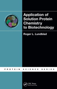 Imagen de portada: Application of Solution Protein Chemistry to Biotechnology 1st edition 9781420073416
