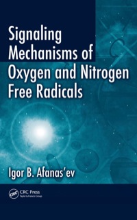 Imagen de portada: Signaling Mechanisms of Oxygen and Nitrogen Free Radicals 1st edition 9781420073744