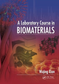 Omslagafbeelding: A Laboratory Course in Biomaterials 1st edition 9781420075823