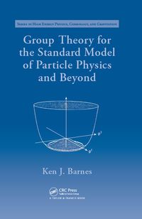 صورة الغلاف: Group Theory for the Standard Model of Particle Physics and Beyond 1st edition 9781420078749