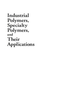 Omslagafbeelding: Industrial Polymers, Specialty Polymers, and Their Applications 1st edition 9780367387150