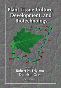 表紙画像: Plant Tissue Culture, Development, and Biotechnology 1st edition 9781138627802