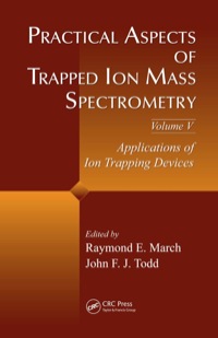 表紙画像: Practical Aspects of Trapped Ion Mass Spectrometry, Volume V 1st edition 9781420083736
