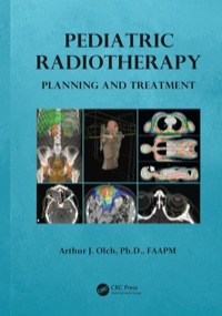 Cover image: Pediatric Radiotherapy Planning and Treatment 1st edition 9781420085099