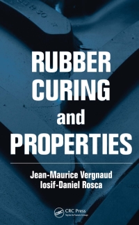 Imagen de portada: Rubber Curing and Properties 1st edition 9781420085228
