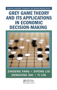 Omslagafbeelding: Grey Game Theory and Its Applications in Economic Decision-Making 1st edition 9781420087390
