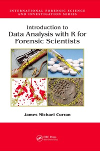 صورة الغلاف: Introduction to Data Analysis with R for Forensic Scientists 1st edition 9781138381445