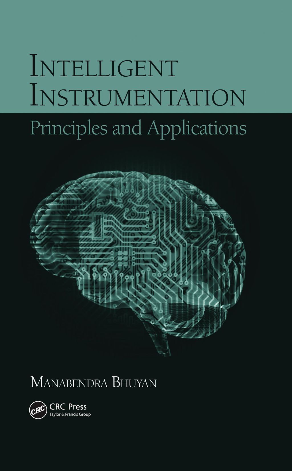 Intelligent Instrumentation Principles and Applications 1st Edition