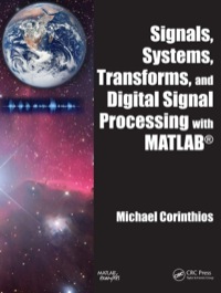 Cover image: Signals, Systems, Transforms, and Digital Signal Processing with MATLAB 1st edition 9781420090482