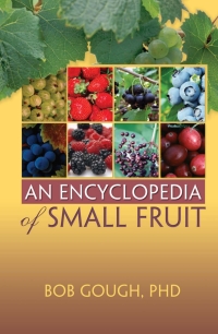 Cover image: An Encyclopedia of Small Fruit 1st edition 9781560229384