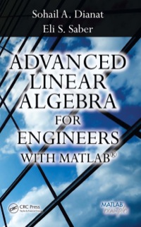 Cover image: Advanced Linear Algebra for Engineers with MATLAB 1st edition 9781420095234