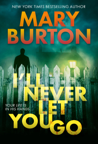 Cover image: I'll Never Let You Go 9781420132151