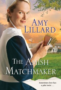 Imagen de portada: The Amish Matchmaker 9781420151763