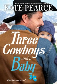صورة الغلاف: Three Cowboys and a Baby 9781420154948